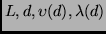 $L,d,\upsilon(d),\lambda(d)$