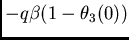 $\displaystyle -q\beta(1-\theta_ 3(0))$