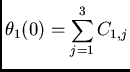 $\displaystyle \theta_1(0) = \sum_{j=1}^3 C_{1,j}$